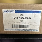 Ford Parts 7L1Z-18A099-A Cap New. Price: $120.00.